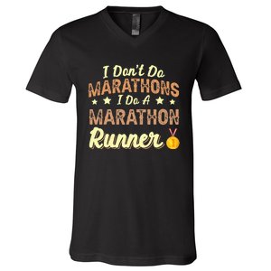 I Dont Do Marathons I Do A Marathon Runner Running V-Neck T-Shirt