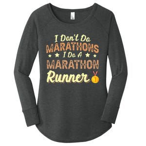 I Dont Do Marathons I Do A Marathon Runner Running Women's Perfect Tri Tunic Long Sleeve Shirt