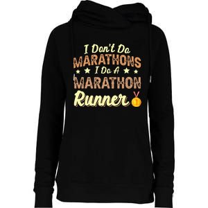 I Dont Do Marathons I Do A Marathon Runner Running Womens Funnel Neck Pullover Hood