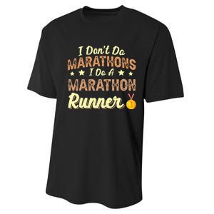 I Dont Do Marathons I Do A Marathon Runner Running Performance Sprint T-Shirt