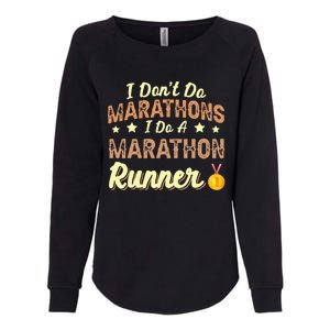 I Dont Do Marathons I Do A Marathon Runner Running Womens California Wash Sweatshirt