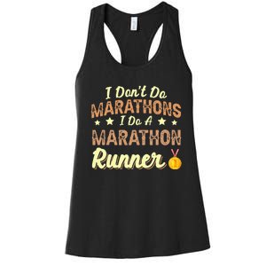 I Dont Do Marathons I Do A Marathon Runner Running Women's Racerback Tank