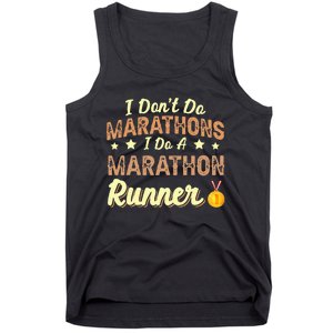 I Dont Do Marathons I Do A Marathon Runner Running Tank Top