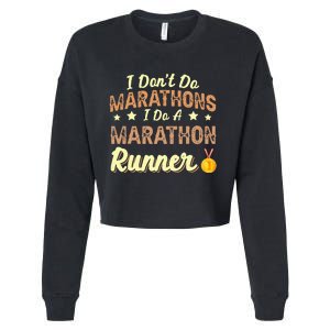 I Dont Do Marathons I Do A Marathon Runner Running Cropped Pullover Crew