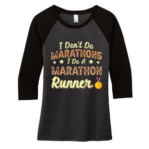 I Dont Do Marathons I Do A Marathon Runner Running Women's Tri-Blend 3/4-Sleeve Raglan Shirt