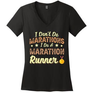 I Dont Do Marathons I Do A Marathon Runner Running Women's V-Neck T-Shirt