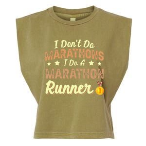 I Dont Do Marathons I Do A Marathon Runner Running Garment-Dyed Women's Muscle Tee