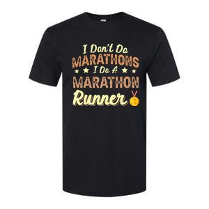 I Dont Do Marathons I Do A Marathon Runner Running Softstyle CVC T-Shirt