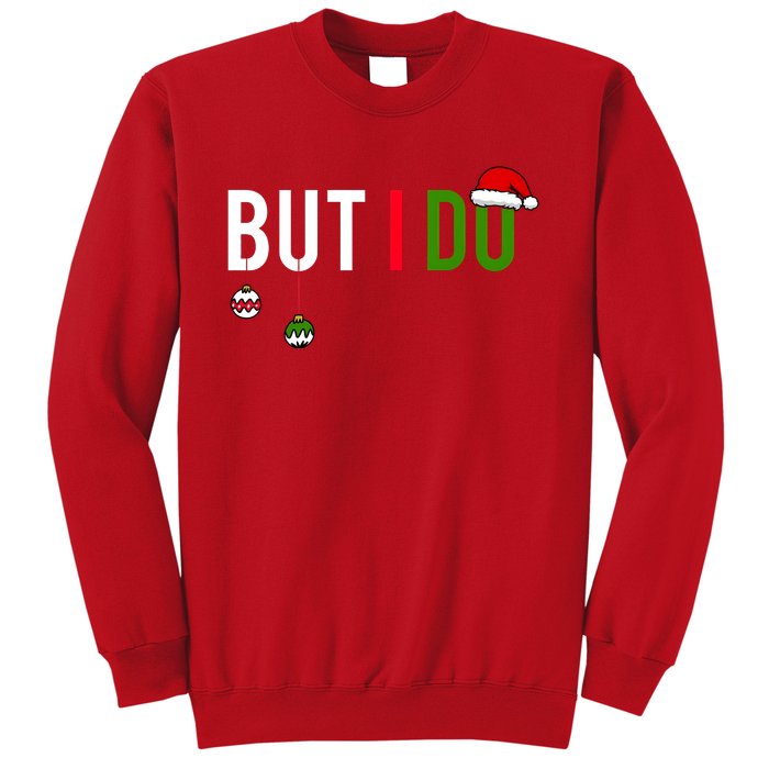 I DonT Do Matching Christmas Sweatshirt