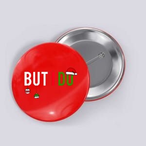 I DonT Do Matching Christmas Button