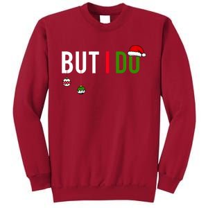 I DonT Do Matching Christmas Tall Sweatshirt