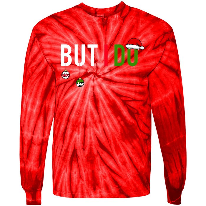 I DonT Do Matching Christmas Tie-Dye Long Sleeve Shirt