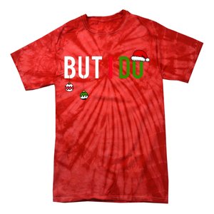 I DonT Do Matching Christmas Tie-Dye T-Shirt