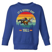 It's Derby Day Yall Retro Derby Horse Racing Lovers Gift Toddler Sweatshirt