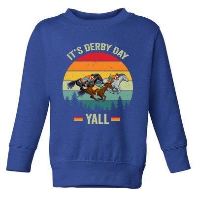 It's Derby Day Yall Retro Derby Horse Racing Lovers Gift Toddler Sweatshirt