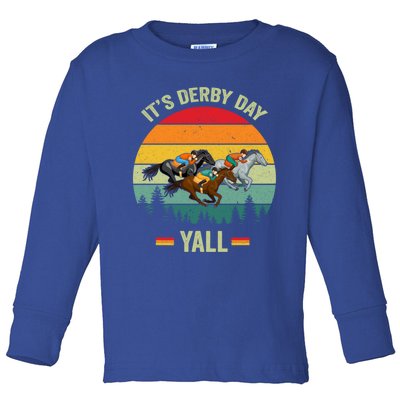 It's Derby Day Yall Retro Derby Horse Racing Lovers Gift Toddler Long Sleeve Shirt