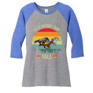 It's Derby Day Yall Retro Derby Horse Racing Lovers Gift Women's Tri-Blend 3/4-Sleeve Raglan Shirt