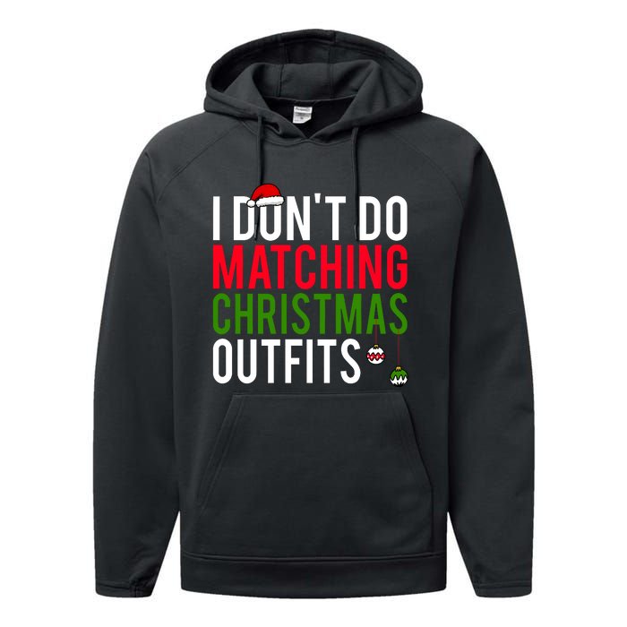 I DonT Do Matching Christmas Matching Group Matching Team Performance Fleece Hoodie