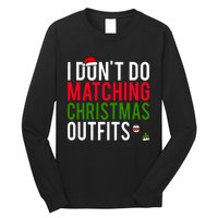 I DonT Do Matching Christmas Matching Group Matching Team Long Sleeve Shirt