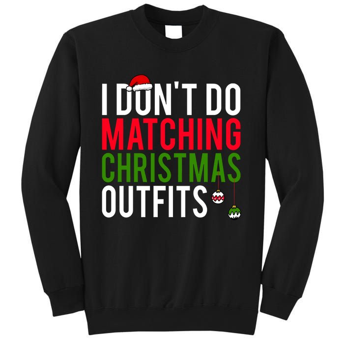 I DonT Do Matching Christmas Matching Group Matching Team Sweatshirt