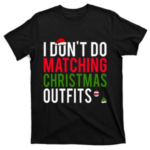 I DonT Do Matching Christmas Matching Group Matching Team T-Shirt