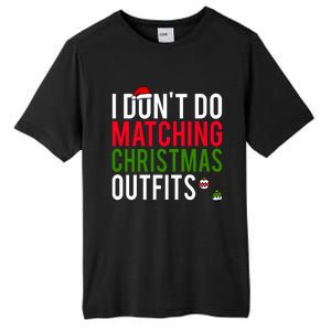 I DonT Do Matching Christmas Matching Group Matching Team Tall Fusion ChromaSoft Performance T-Shirt