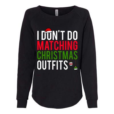 I DonT Do Matching Christmas Matching Group Matching Team Womens California Wash Sweatshirt