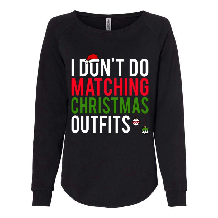 I DonT Do Matching Christmas Matching Group Matching Team Womens California Wash Sweatshirt