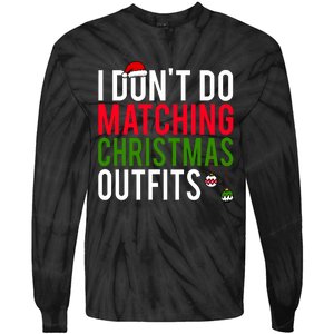 I DonT Do Matching Christmas Matching Group Matching Team Tie-Dye Long Sleeve Shirt