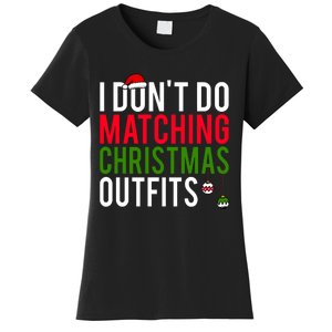 I DonT Do Matching Christmas Matching Group Matching Team Women's T-Shirt