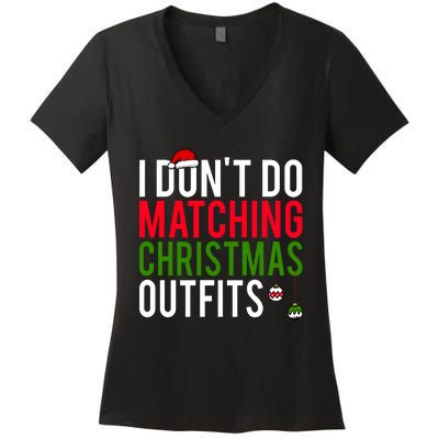 I DonT Do Matching Christmas Matching Group Matching Team Women's V-Neck T-Shirt