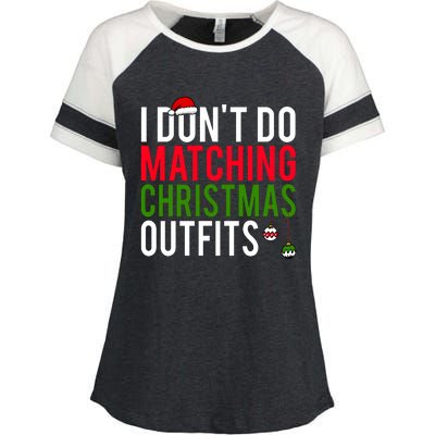 I DonT Do Matching Christmas Matching Group Matching Team Enza Ladies Jersey Colorblock Tee