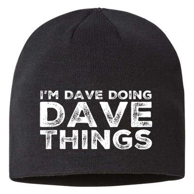 IM Dave Doing Dave Things Personalized Name Gifts Vintage Sustainable Beanie