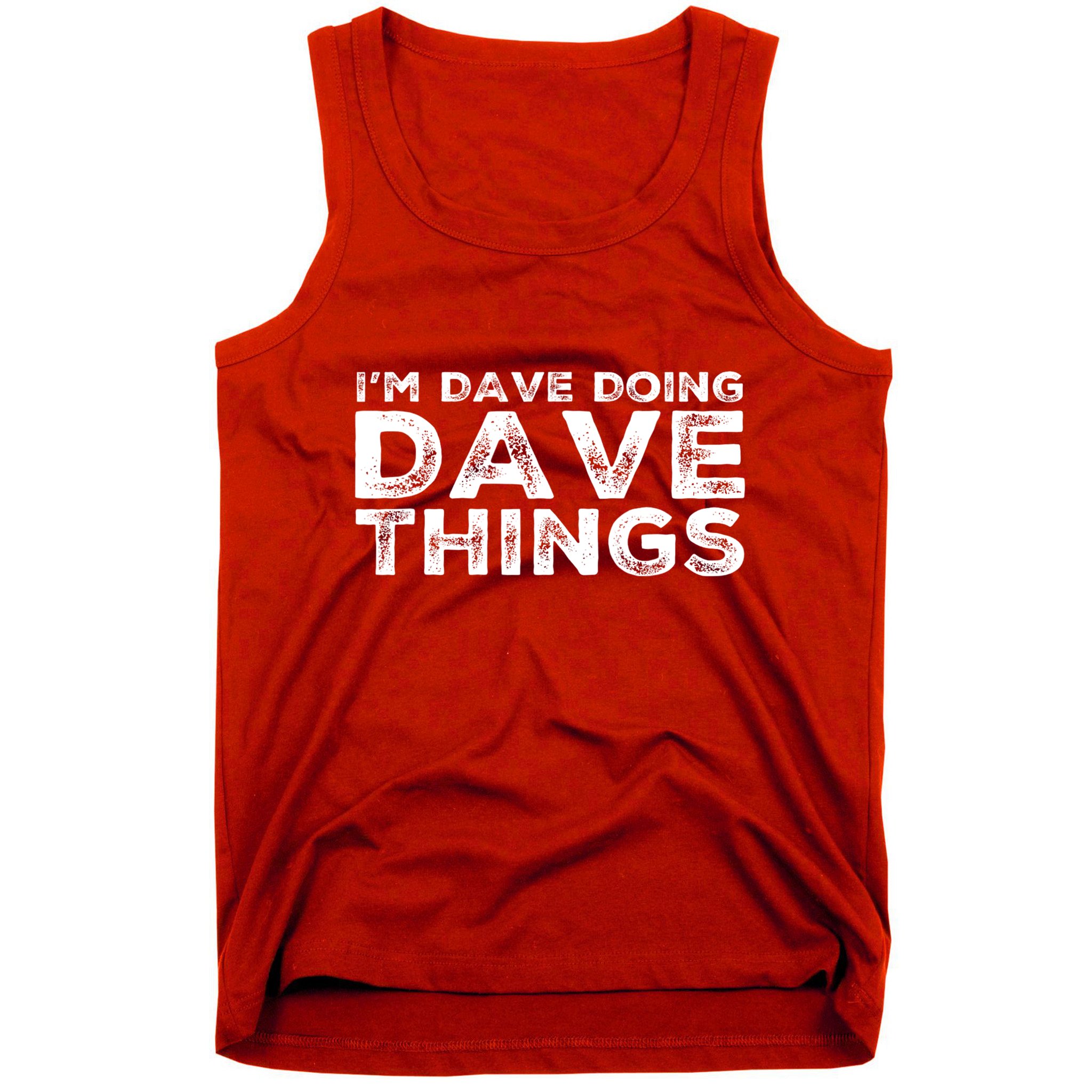 IM Dave Doing Dave Things Personalized Name Gifts Vintage Tank Top