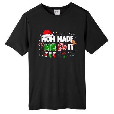 I DonT Do Matching Christmas Matching Mom Made Me Do It Tall Fusion ChromaSoft Performance T-Shirt