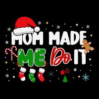 I DonT Do Matching Christmas Matching Mom Made Me Do It Flat Bill Trucker Hat