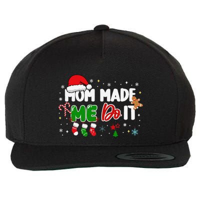 I DonT Do Matching Christmas Matching Mom Made Me Do It Wool Snapback Cap