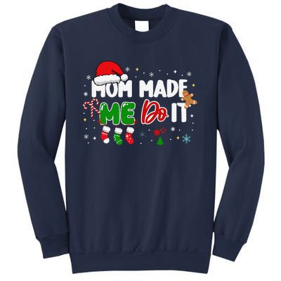 I DonT Do Matching Christmas Matching Mom Made Me Do It Sweatshirt