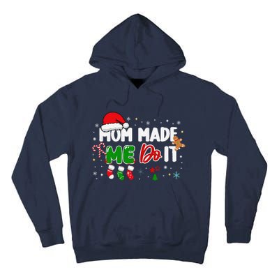 I DonT Do Matching Christmas Matching Mom Made Me Do It Tall Hoodie