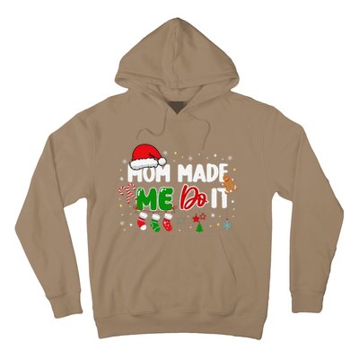 I DonT Do Matching Christmas Matching Mom Made Me Do It Hoodie