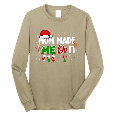 I DonT Do Matching Christmas Matching Mom Made Me Do It Long Sleeve Shirt