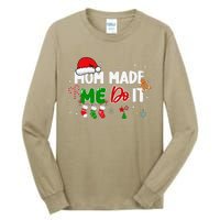 I DonT Do Matching Christmas Matching Mom Made Me Do It Tall Long Sleeve T-Shirt