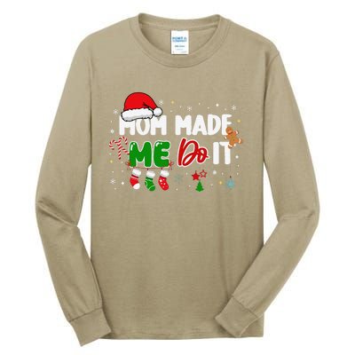 I DonT Do Matching Christmas Matching Mom Made Me Do It Tall Long Sleeve T-Shirt