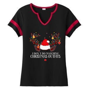 I Don't Do Matching Christmas Couples Xmas Ladies Halftime Notch Neck Tee