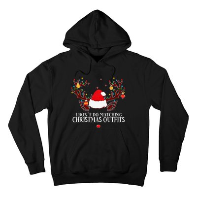 I Don't Do Matching Christmas Couples Xmas Hoodie