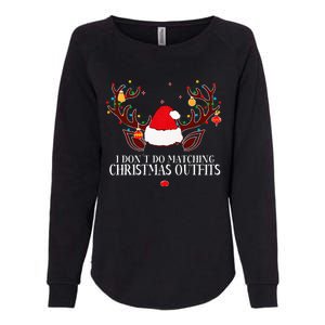 I Don't Do Matching Christmas Couples Xmas Womens California Wash Sweatshirt