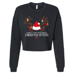 I Don't Do Matching Christmas Couples Xmas Cropped Pullover Crew