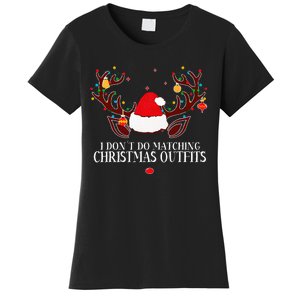 I Don't Do Matching Christmas Couples Xmas Women's T-Shirt