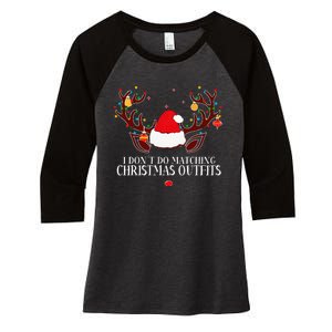 I Don't Do Matching Christmas Couples Xmas Women's Tri-Blend 3/4-Sleeve Raglan Shirt