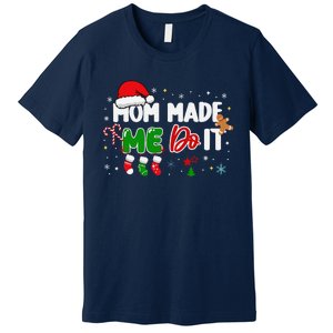 I DonT Do Matching Christmas Outfits Mom Made Me Do It Premium T-Shirt